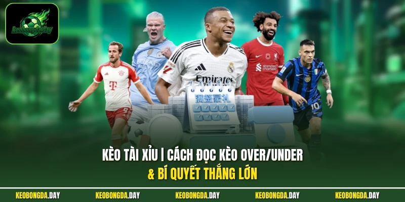 Kèo Tài Xỉu